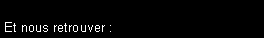 Zone de Texte: Et nous retrouver :